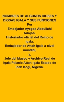 Paperback Nombres de Algunos Dioses Y Diosas Igala Y Sus Funciones [Spanish] Book