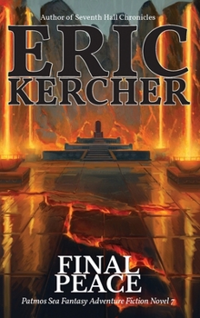 Hardcover Final Peace: Patmos Sea Fantasy Adventure Fiction Novel 7 Book