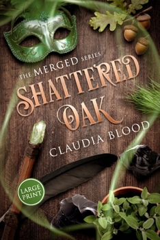 Paperback Shattered Oak: A supernatural post apocalyptic fantasy with a touch of romance [Large Print] Book