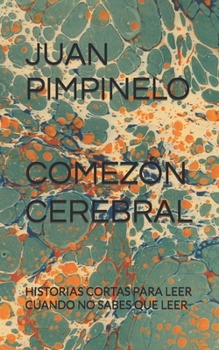 Paperback Comezón Cerebral: Historias Cortas Para Disfrutar [Spanish] Book
