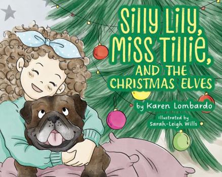 Paperback Silly Lily, Miss Tillie, and The Christmas Elves Book
