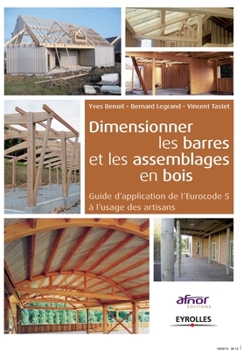 Paperback Dimensionner les barres et les assemblages en bois: Guide d'application de l'Eurocode 5 [French] Book