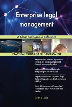 Paperback Enterprise legal management A Clear and Concise Reference Book