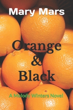 Paperback Orange & Black: A Melody Winters Novel Book