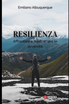 Paperback Resilienza: Affrontare e trasformare le avversità [Italian] Book