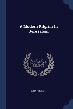 Paperback A Modern Pilgrim In Jerusalem Book