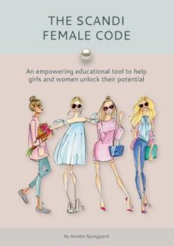 Paperback The Scandi Female Code: An empowering educational tool to help girls and women unlock their potential Book