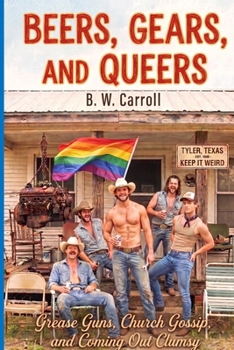 Beers, Gears, and Queers: Grease Guns, Church Gossip, and Coming Out Clumsy