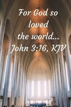 For God So Loved The World: We Have a Great and Loving God