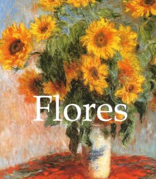 Hardcover Flores / Flowers (Libros De Arte / Books of Art) (Spanish Edition) [Spanish] Book