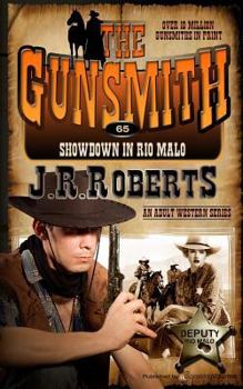Showdown in Rio Malo - Book #65 of the Gunsmith