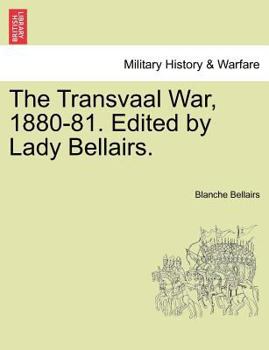 Paperback The Transvaal War, 1880-81. Edited by Lady Bellairs. Book
