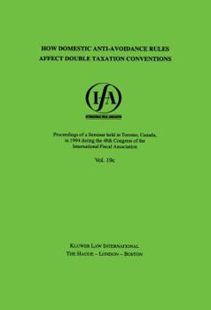 Paperback Ifa: How Domestic Anti-Avoidance Rules Affect Double Taxation Conventions: How Domestic Anti-Avoidance Rules Affect Double Taxation Conventions Book