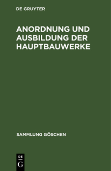 Hardcover Anordnung und Ausbildung der Hauptbauwerke [German] Book