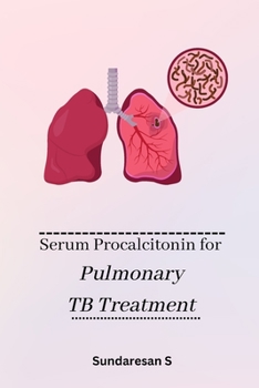 Paperback Serum Procalcitonin for Pulmonary TB Treatment [Large Print] Book