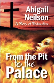 Paperback From the Pit to the Palace, A Story of Redemption Book