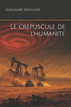 Paperback Le crepuscule de l'humanite [French] Book