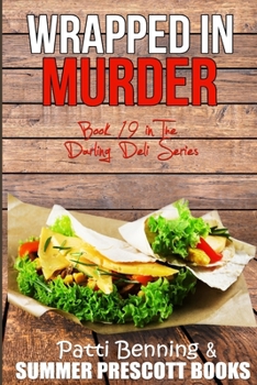 Wrapped in Murder - Book #19 of the Darling Deli