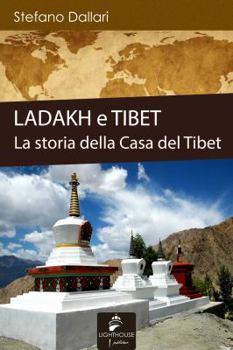 Paperback Ladakh e Tibet: la storia della casa del Tibet [Italian] Book
