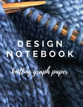 Paperback Design Notebook Knitting Graph Paper: 4:5 design paper for knitting patterns Book