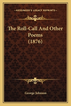 Paperback The Roll-Call And Other Poems (1876) Book