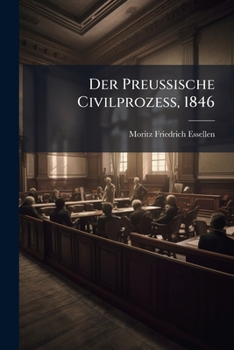 Paperback Der Preußische Civilprozeß, 1846 [German] Book