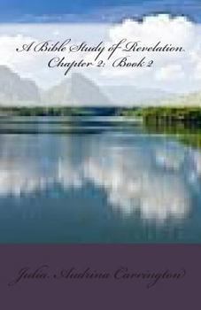 Paperback A Bible Study of Revelation Chapter 2: Book 2 Book