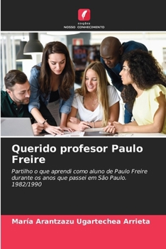 Paperback Querido profesor Paulo Freire [Portuguese] Book