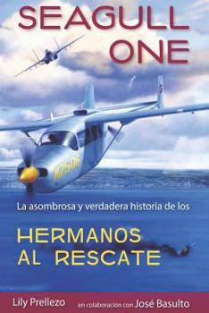 Paperback Seagull One: La asombrosa y verdadera historia de los Hermanos al Rescate [Spanish] Book