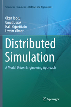 Paperback Distributed Simulation: A Model Driven Engineering Approach Book
