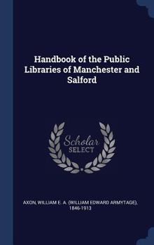 Hardcover Handbook of the Public Libraries of Manchester and Salford Book