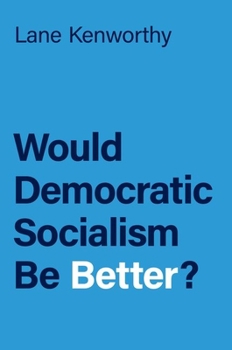 Paperback Would Democratic Socialism Be Better? Book