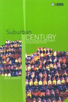 Paperback Suburban Century: Social Change and Urban Growth in England and the USA Book