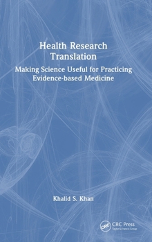 Hardcover Health Research Translation: Making Science Useful for Practicing Evidence-based Medicine Book