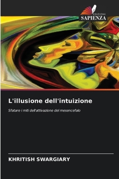 L'illusione dell'intuizione (Italian Edition)