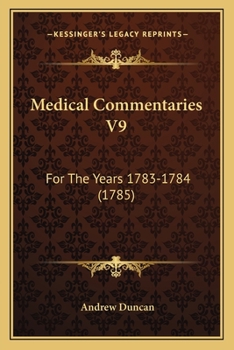 Paperback Medical Commentaries V9: For The Years 1783-1784 (1785) Book