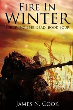 Fire in Winter - Book #4 of the Surviving the Dead