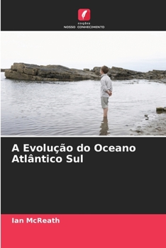 Paperback A Evolução do Oceano Atlântico Sul [Portuguese] Book