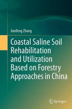 Paperback Coastal Saline Soil Rehabilitation and Utilization Based on Forestry Approaches in China Book