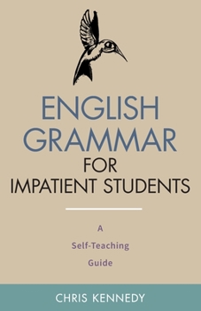 Paperback English Grammar for Impatient Students: A Self-Teaching Guide Book