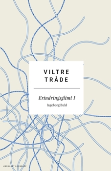 Viltre tr�de: Erindringsglimt I