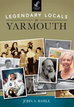 Paperback Legendary Locals of Yarmouth, Massachusetts Book