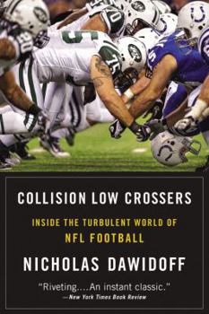 Paperback Collision Low Crossers: Inside the Turbulent World of NFL Football Book