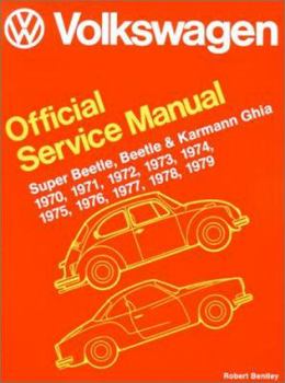 Paperback Volkswagen Super Beetle, Beetle and Karmann Ghia Official Service Manual Type 1: 1970-1979 Book