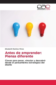 Paperback Antes de emprender: Piensa diferente [Spanish] Book