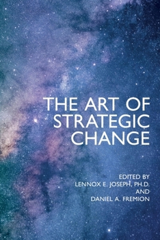 Paperback The Art of Strategic Change Book
