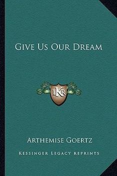 Give Us Our Dream