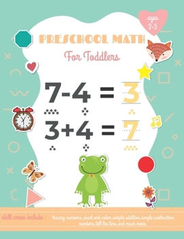 Paperback Preschool Math For Toddlers Ages 2-5: Preschool Learning Book with Number Tracing and Matching Activities Book