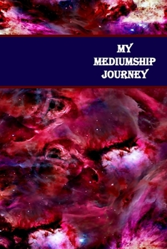 Paperback My Mediumship Journal: A Handy Way to Keep Track Of Your Readings & Experience Book