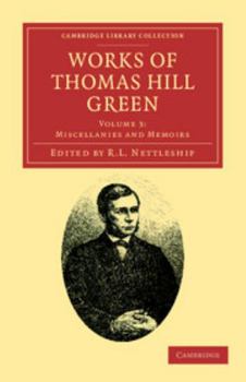 Paperback Works of Thomas Hill Green - Volume 3 Book